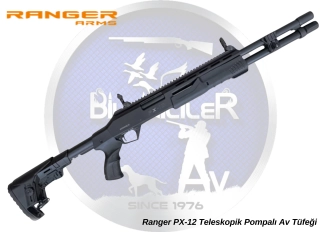 Ranger PX-12 Teleskopik Pompalı Av Tüfeği