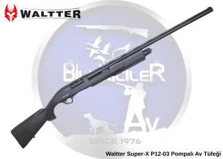 Waltter Super-X P12-03 Pompalı Av Tüfeği